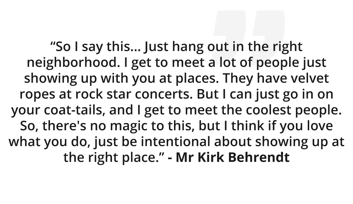 Mr Kirk Behrendt Quote